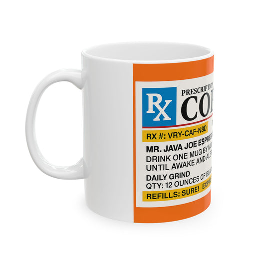 Prescription Coffee Mug, Funny Coffee Cup Gift, Doctor's Prescription Mug, Personalized Coffee Mug, Unique Mug for Coffee Lovers