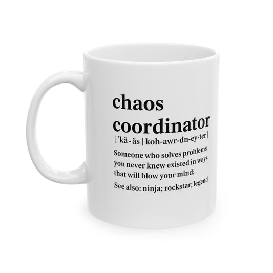 Ceramic Chaos Coordinator Mug, Funny Gift for Problem Solvers, Office Humor Brew Cup, Motivational Coffee Mug, Unique Gift Idea
