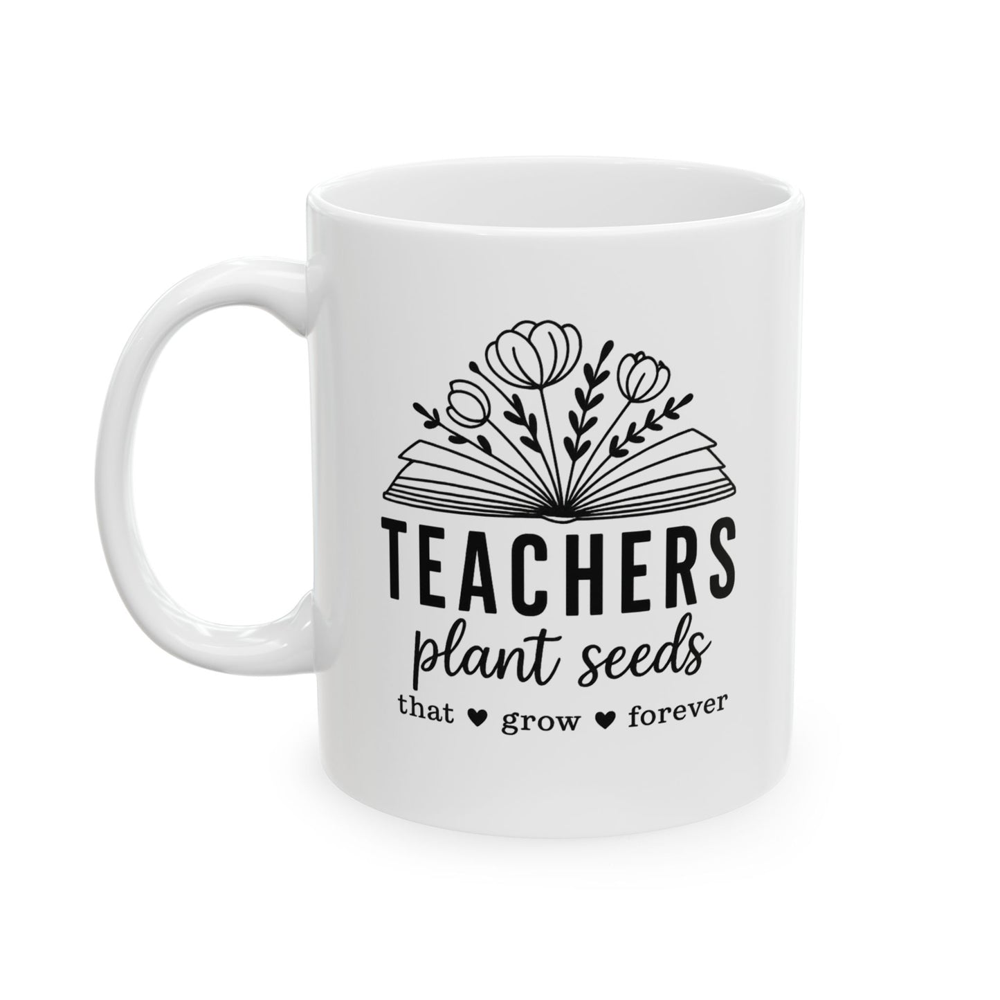 Teacher Inspirational Ceramic Mug, Gift for Educators, Coffee Tea Cup, Classroom Decor, Teacher Appreciation Day