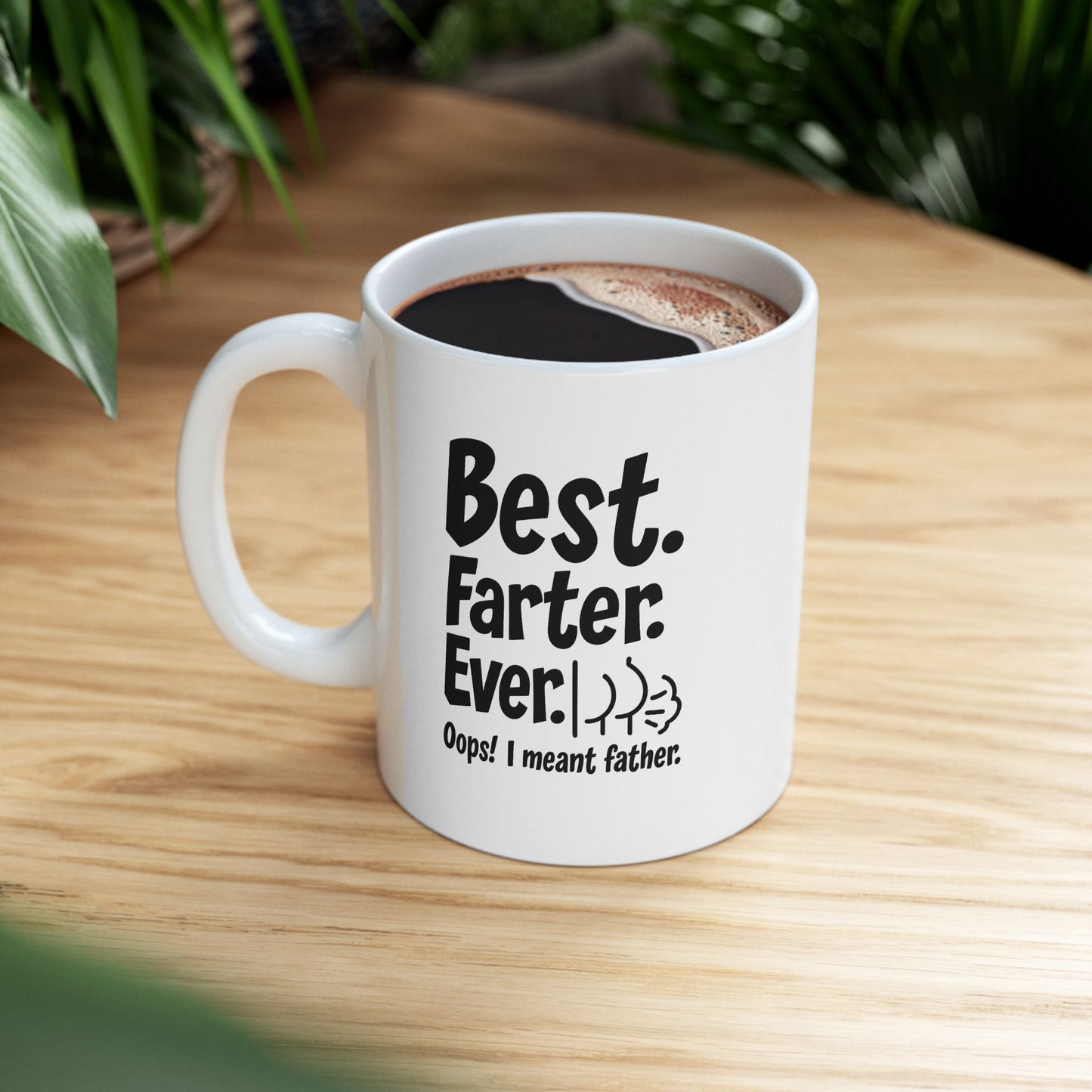 Best Farter Ever, Funny Ceramic Mug for Coffee Lovers, Great Gift for Birthdays, Father's Day, Humorous Office Decor, 11oz & 15oz Options