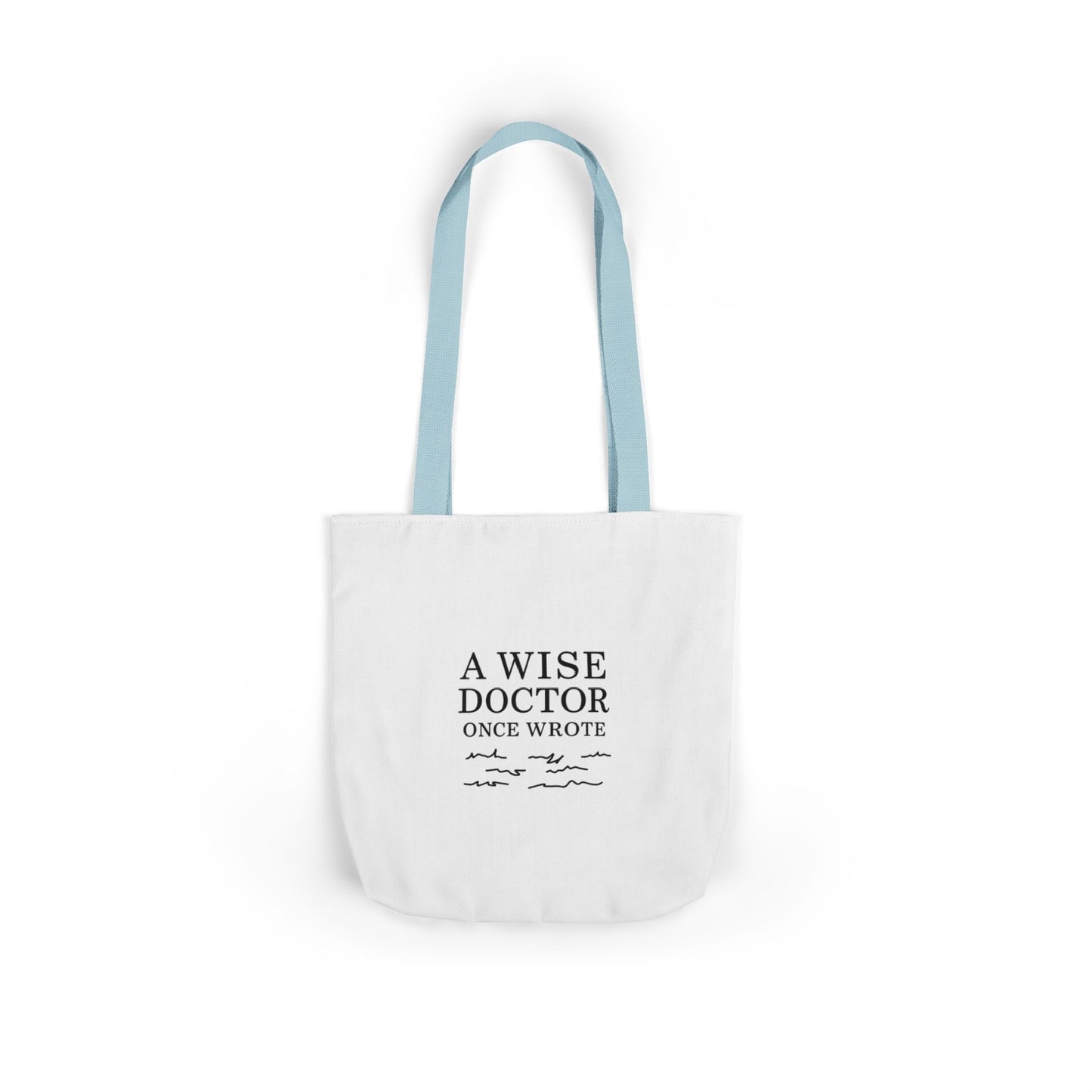 Canvas Tote Bag with Inspirational Doctor Quote - Eco-Friendly Grocery Bag, Beach Bag, Gift for Doctors, Students, and Health Professionals