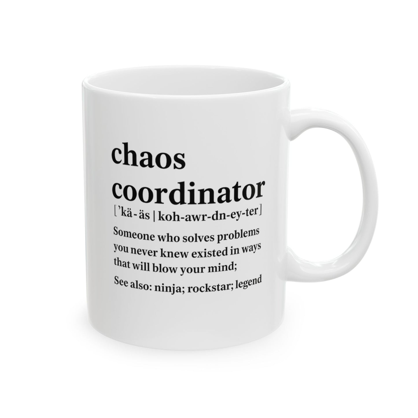 Ceramic Chaos Coordinator Mug, Funny Gift for Problem Solvers, Office Humor Brew Cup, Motivational Coffee Mug, Unique Gift Idea