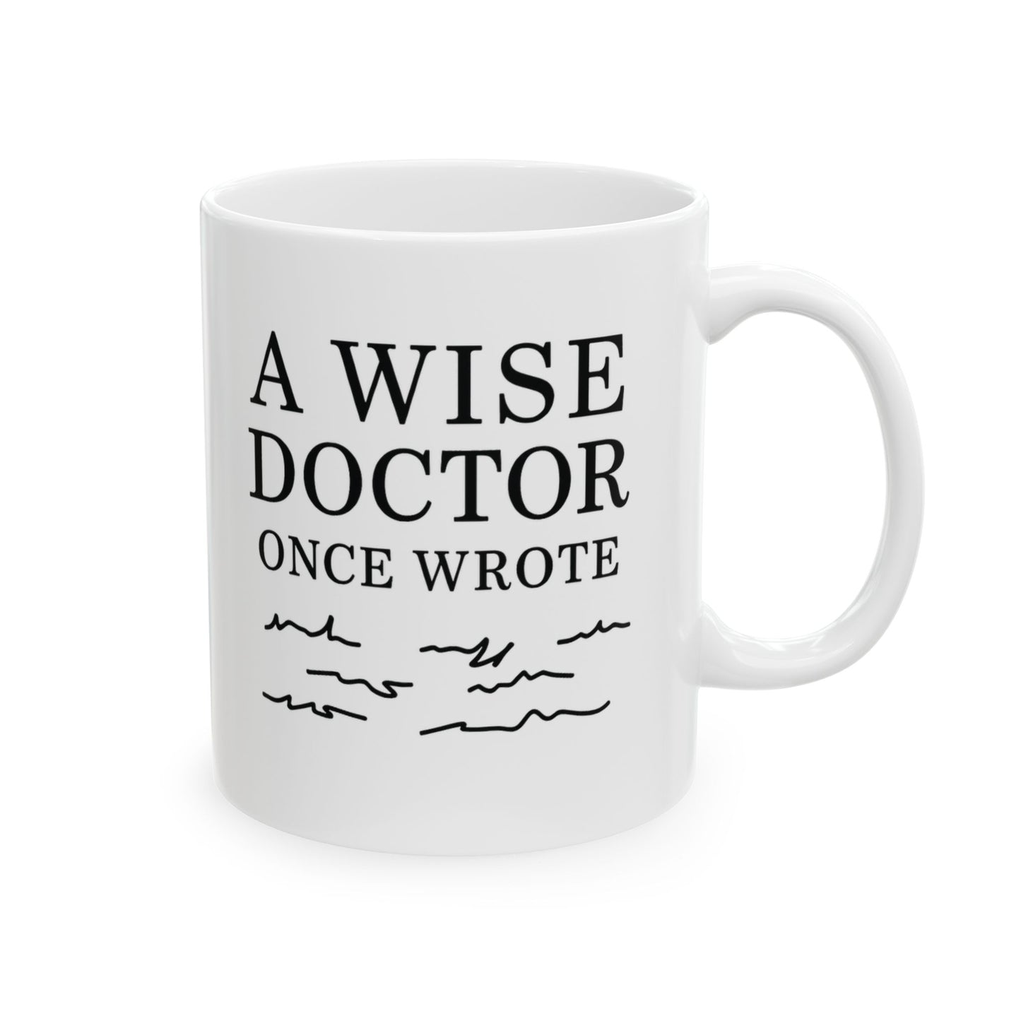 Inspirational Ceramic Mug - A Wise Doctor Once Wrote, Gift for Healthcare Workers, Motivation Coffee Cup, Funny Doctor Mug, Healthcare [...]
