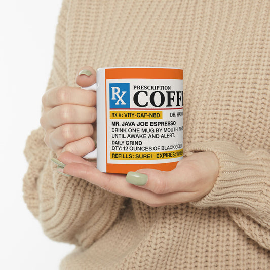 Prescription Coffee Mug, Funny Coffee Cup Gift, Doctor's Prescription Mug, Personalized Coffee Mug, Unique Mug for Coffee Lovers