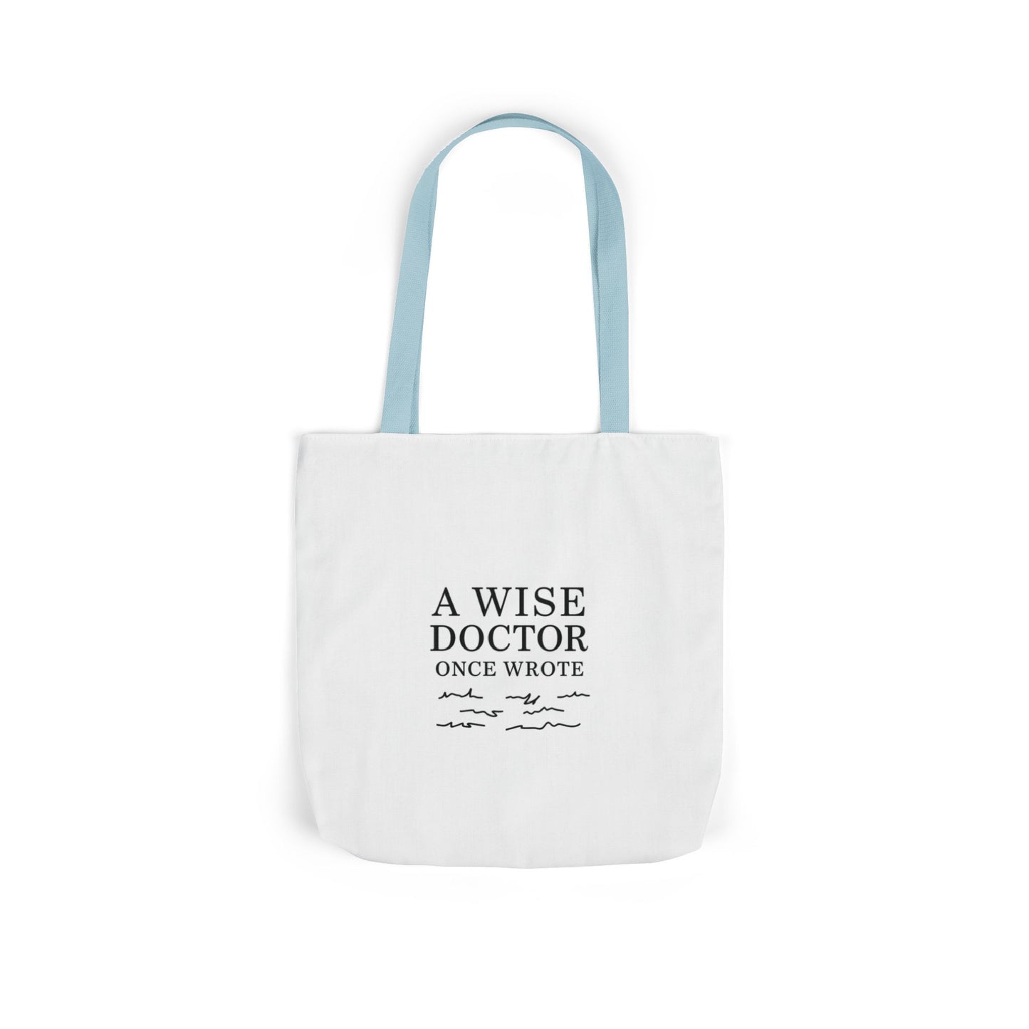 Canvas Tote Bag with Inspirational Doctor Quote - Eco-Friendly Grocery Bag, Beach Bag, Gift for Doctors, Students, and Health Professionals