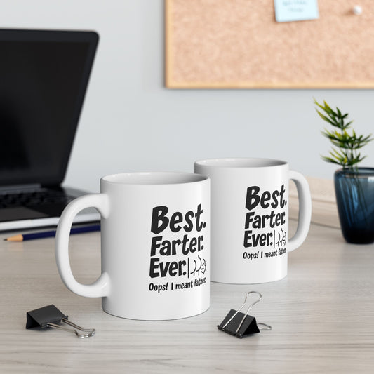 Best Farter Ever, Funny Ceramic Mug for Coffee Lovers, Great Gift for Birthdays, Father's Day, Humorous Office Decor, 11oz & 15oz Options