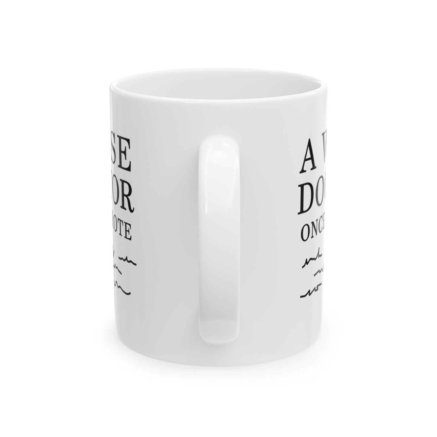 Inspirational Ceramic Mug - A Wise Doctor Once Wrote, Gift for Healthcare Workers, Motivation Coffee Cup, Funny Doctor Mug, Healthcare [...]