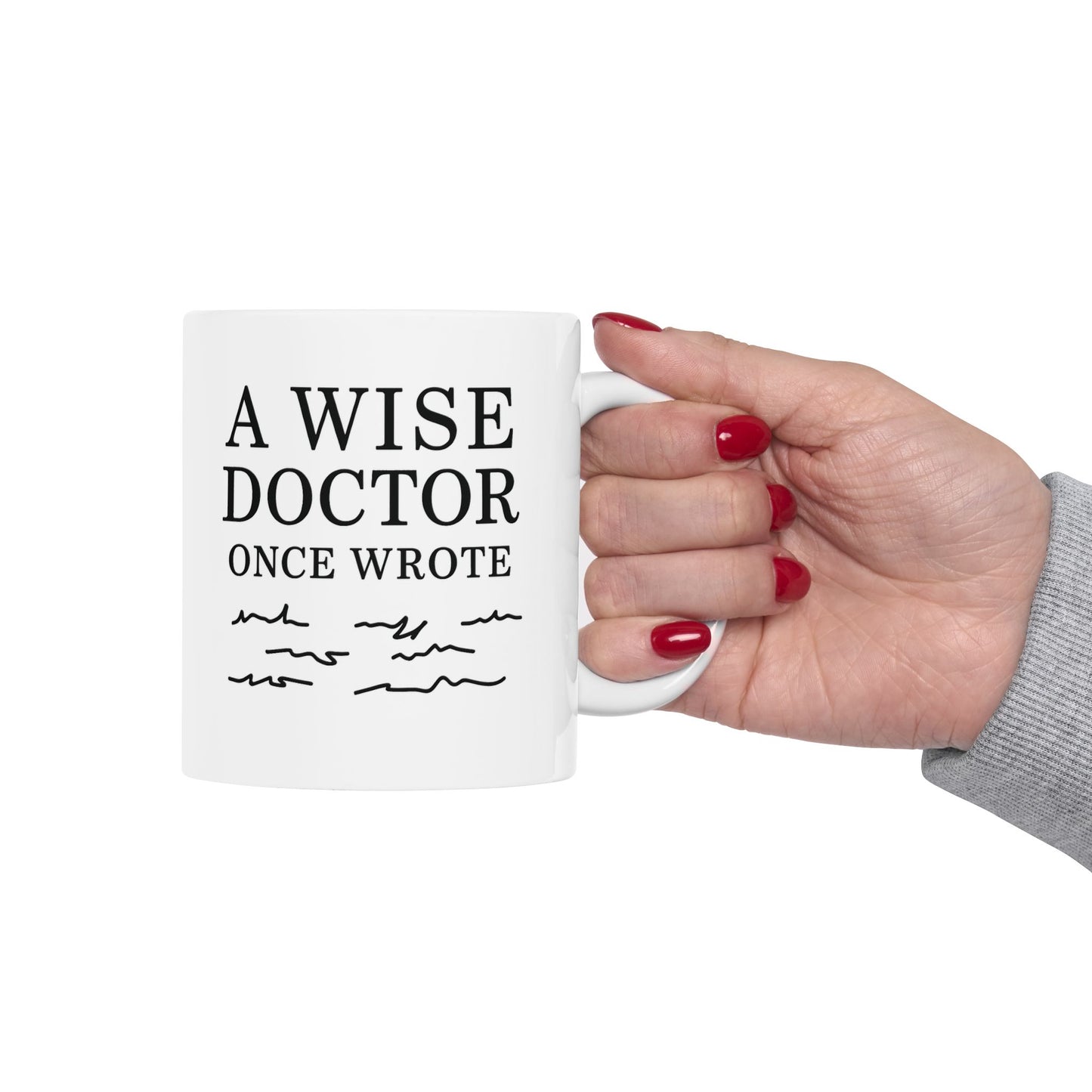 Inspirational Ceramic Mug - A Wise Doctor Once Wrote, Gift for Healthcare Workers, Motivation Coffee Cup, Funny Doctor Mug, Healthcare [...]